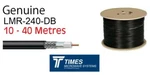 LMR-240-DB Times Microwave Coaxial 50 Ohm Watertight Cable 10-40METRES. Fixed Price $260.11.