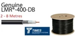 LMR-400-DB Direct Burial Coaxial 50 Ohm Low Loss Cable 2-8 Metres. Fixed Price $76.31.