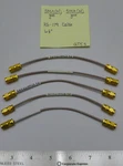(5) Sma(male) Gold To RG-179 Cables 6.5" Fo. Fixed Price $13.95.