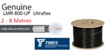 LMR-600-UF Ultraflex 50 Ohm Times Microwave Coaxial Cable Low Loss 2-8M. Fixed Price $136.57.